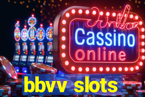 bbvv slots